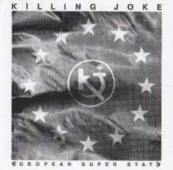 Killing Joke : European Super State
